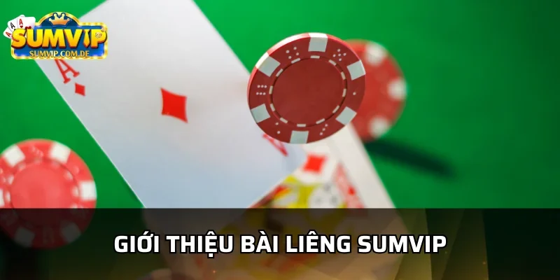 Tìm hiểu Liêng Sumvip gây sốt thời gian qua